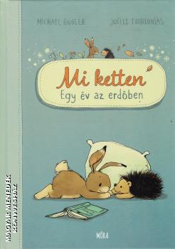 Michael Engler - Joelle Tourlonias - Mi ketten - Egy �v az erd�ben