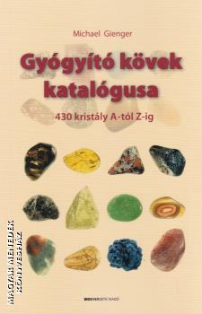 Michael Gienger - Gyógyító kövek katalógusa