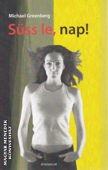 Michael Greenberg - S�ss le, nap! ANTIKV�R