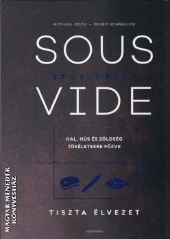 Michael Koch - Guido Schmelich - Sous vide - szuvidálás