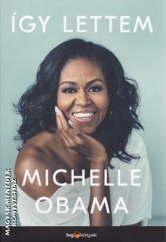 Michelle Obama - Így lettem