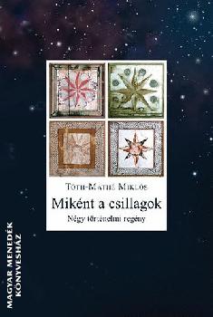 Tth Mth Mikls - Miknt a csillagok