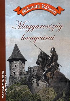 Mikszáth Kálmán - Magyarország lovagvárai