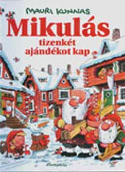 Mauri Kunnas - Mikulás tizenkét ajándékot kap