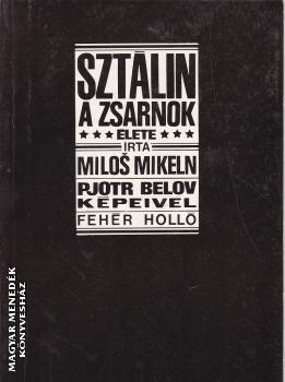 Milos Mikeln - Sztálin, a zsarnok ANTIKVÁR