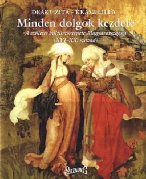 Deáky Zita Krász Lilla - Minden dolgok kezdete
