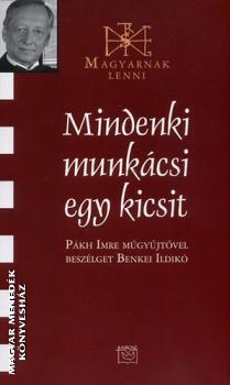 Pkh Imre - Mindenki munkcsi egy kicsit