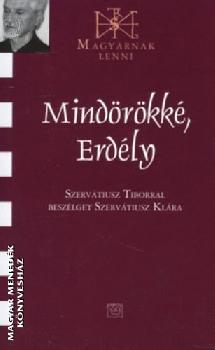 Szervtiusz Tibor - Mindrkk, Erdly