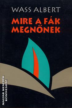 Wass Albert - Mire a fk megnnek