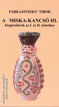 Farkasinszky Tibor - A Miska-kancsó III.