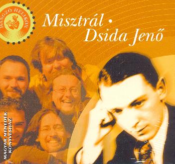 Misztr�l-Dsida Jen� - Misztr�l-Dsida Jen�
