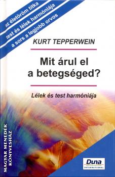 Kurt Tepperwein - Mit árul el a betegséged?