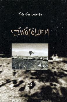 Csender Levente - Szűnőföldem