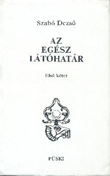 Szab Dezs - Az egsz lthatr I-II.