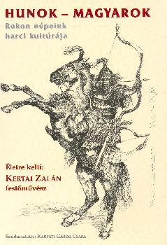 K�rp�ti G�bor Csaba - Hunok - Magyarok