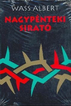 Wass Albert - Nagypénteki sirató