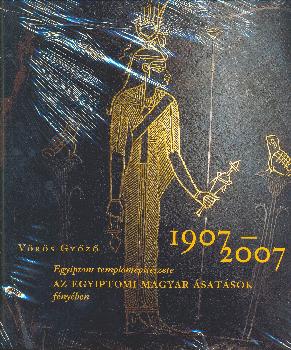 Vörös Győző - Egyiptom templomépítészete az egyiptomi magyar ásatások fényében