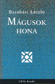 Barabási László - Mágusok hona