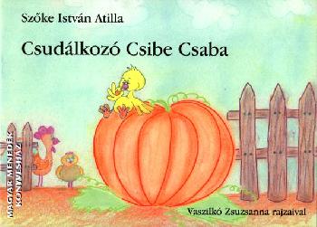Sz�ke Istv�n Attila - Csud�lkoz� Csibe Csaba