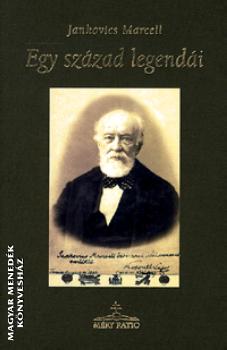 Jankovics Marcell - Egy század legendái
