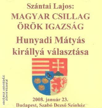 Szántai Lajos - Hunyadi Mátyás királlyá választása