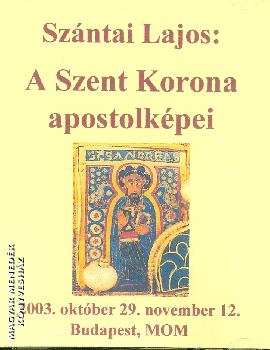 Szántai Lajos - A Szent Korona apostolképei