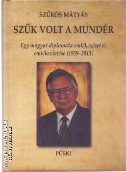 Szűrös Mátyás - Szűk volt a mundér
