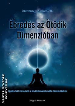 Maureen J. St. Germain - Ébredés az Ötödik dimenzióban
