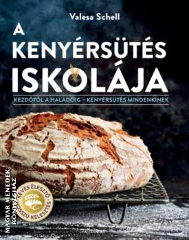 Valesa Schell - A kenyérsütés iskolája