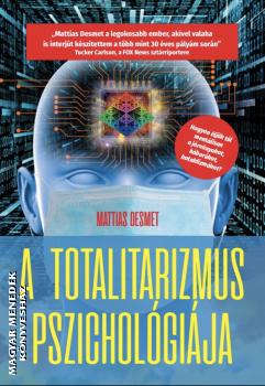 Mattias Desmet - A totalitarizmus pszichológiája