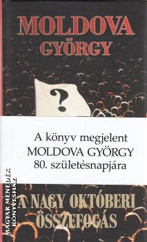 Moldova György - A nagy októberi összefogás