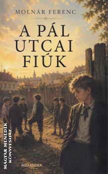 Moln�r Ferenc - A P�l utcai fi�k