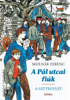 Molnár Ferenc - A Pál utcai fiúk (Bővített kiadás)