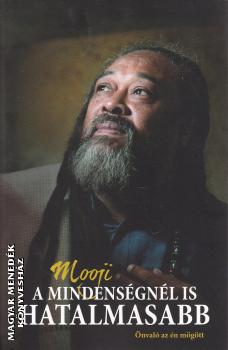 Mooji - A mindensgnl is hatalmasabb