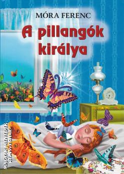 Mra Ferenc - A pillangk kirlya