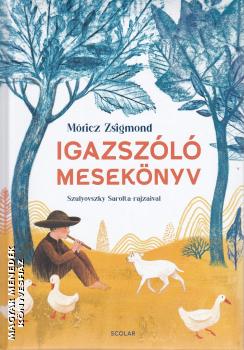 Mricz Zsigmond - Igazszl meseknyv