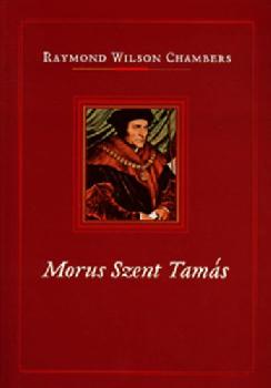 Raymond Wilson Chambers - Morus Szent Tamás