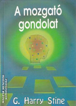 G. Harry Stine - A mozgat gondolat - ANTIKVR