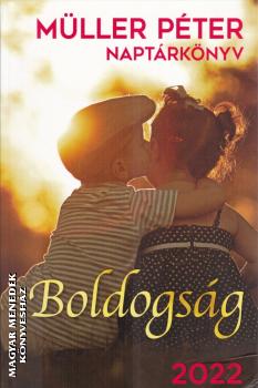 Müller Péter - Boldogság - 2022 naptárkönyv