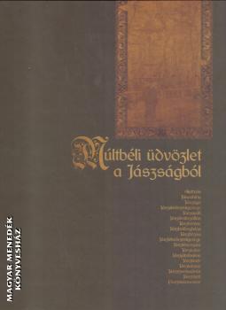 - Múltbéli üdvözlet a Jászságból