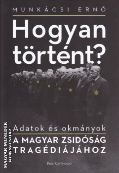 Munkcsi Ern - Hogyan trtnt?