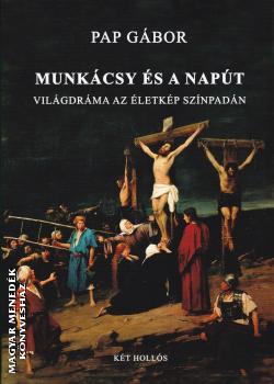 Pap Gábor - Munkácsy és a Napút
