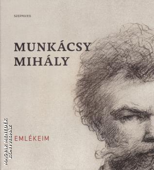 Munkácsy Mihály - Emlékeim