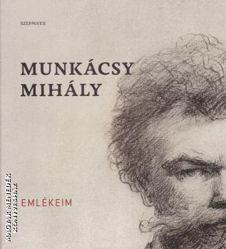 Munkcsy Mihly - Emlkeim