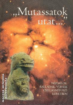 Sz�ntai Lajos V�gv�ri J�zsef - Mutassatok utat
