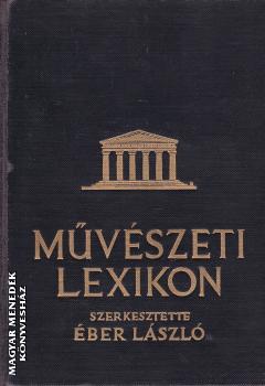 Éber László - Művészeti Lexikon II. kötet ANTIKVÁR