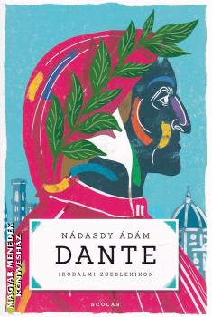 N�dasdy �d�m - Dante - Irodalmi zseblexikon
