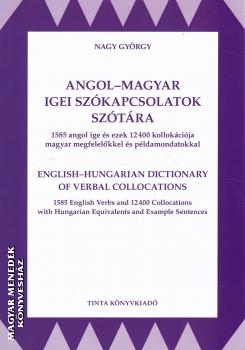 Nagy Gy�rgy - Angol-magyar igei sz�kapcsolatok sz�t�ra