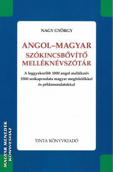 Nagy Gy�rgy - Angol-magyar sz�kincsb�v�t� mell�kn�vsz�t�r