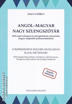Nagy György - Angol-magyar nagy szlengszótár
